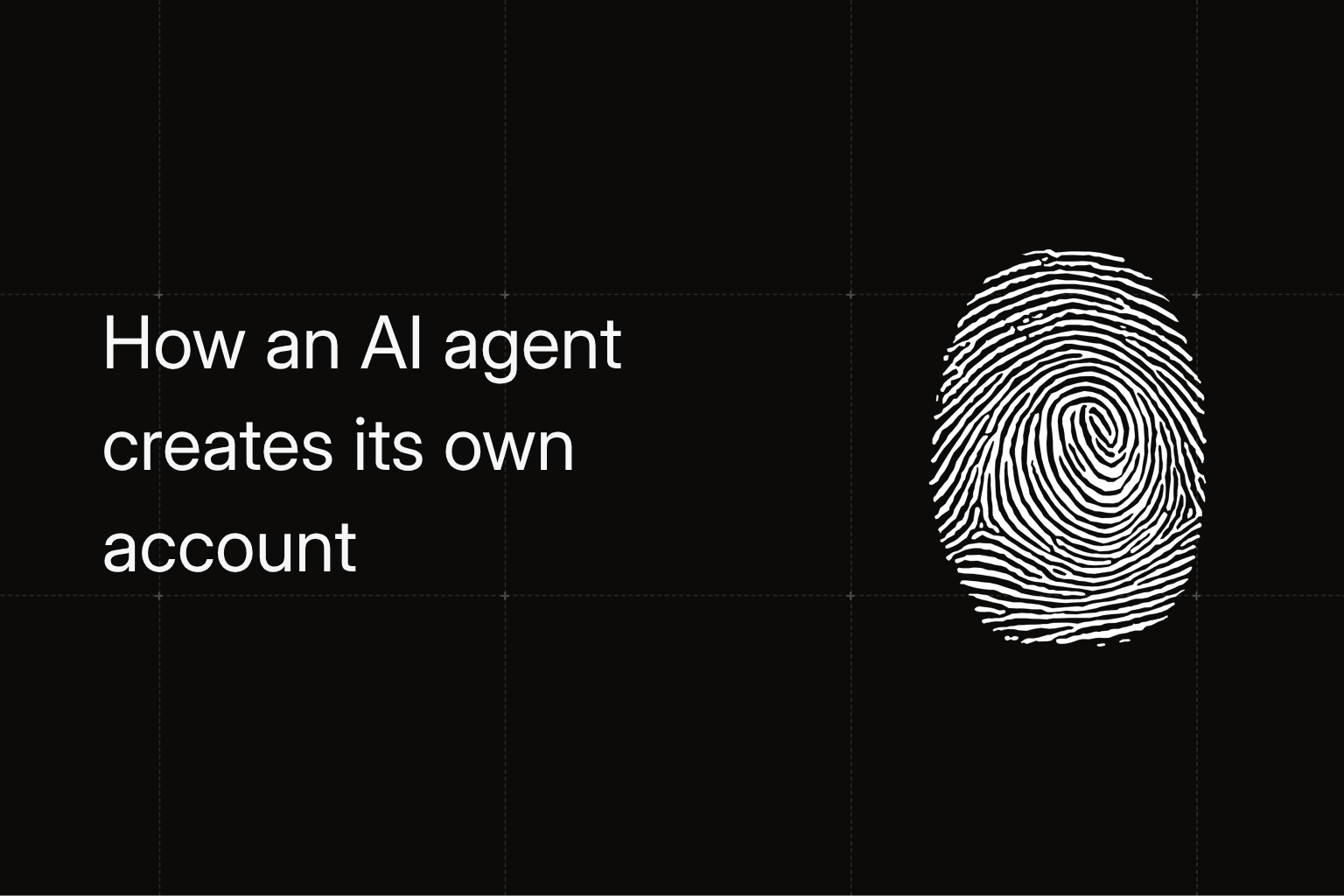How an AI Agent Creates Its Own Account