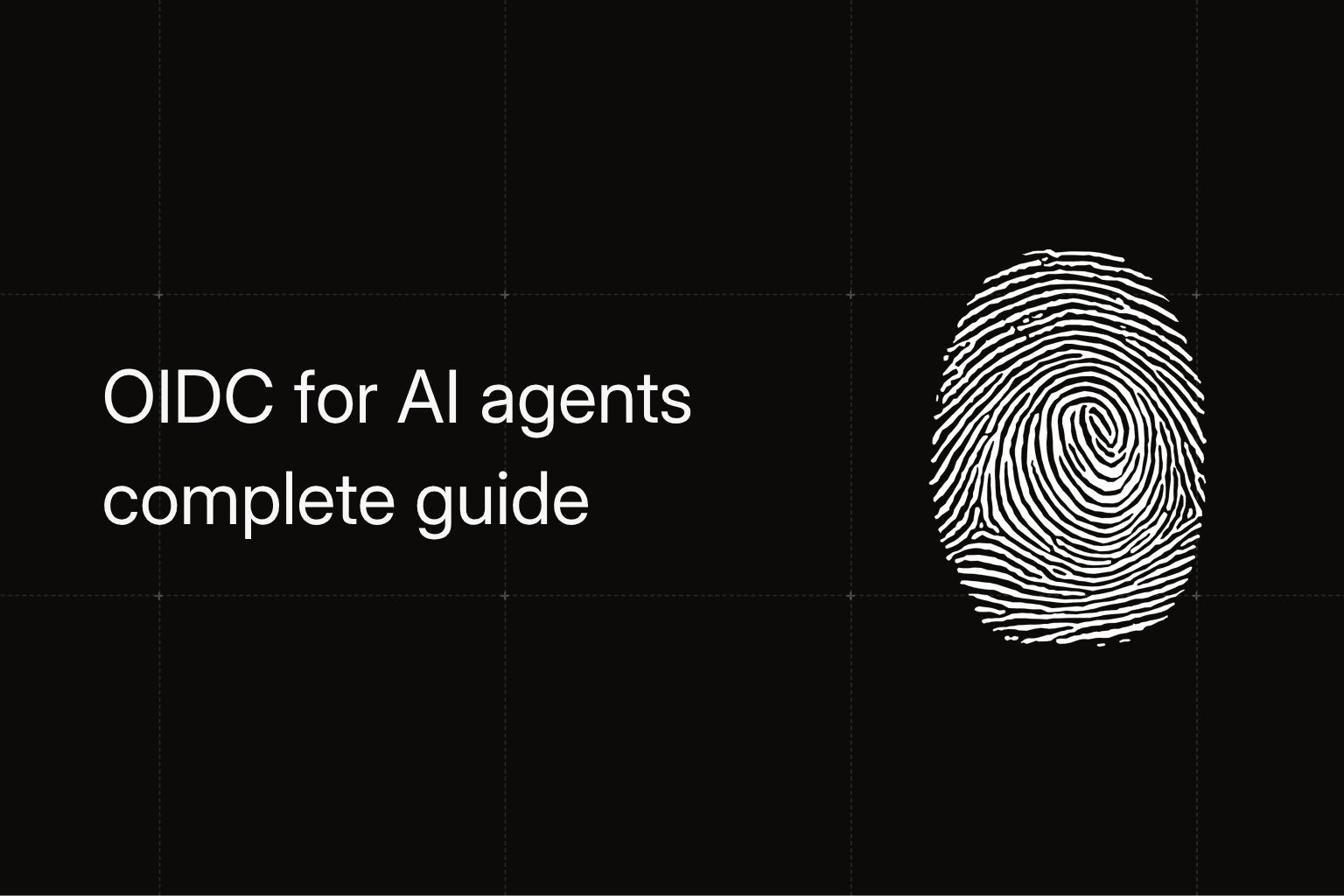 OIDC for AI Agents: The Complete Guide